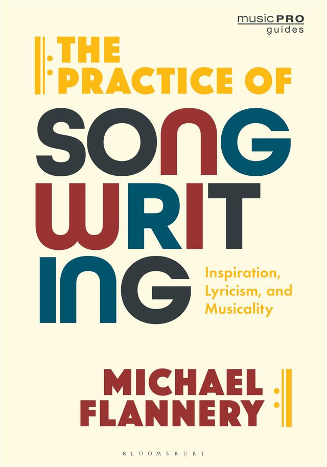 The Practice of Songwriting by Michael Flannery