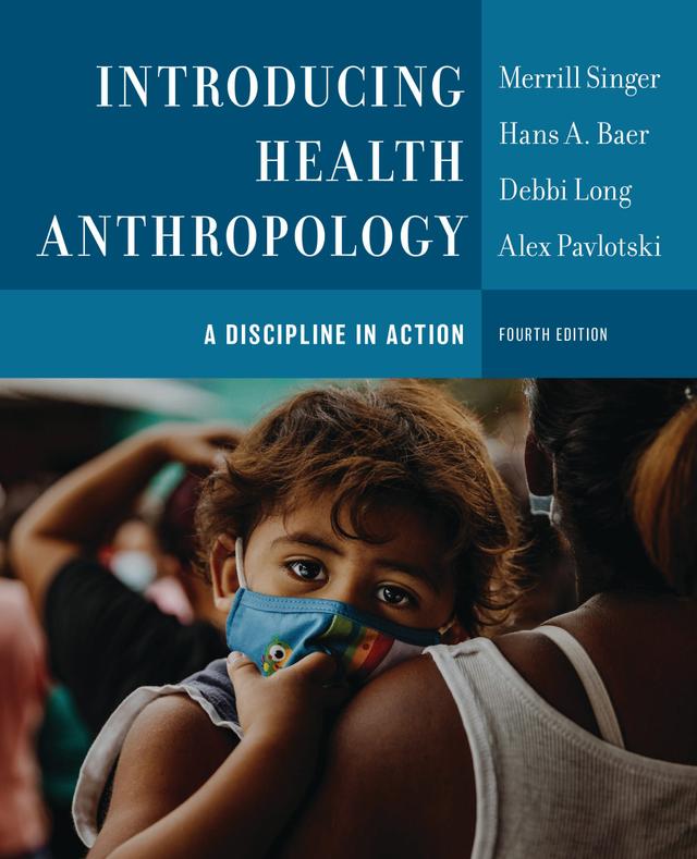 Introducing Health Anthropology by Alex Pavlotski, Debbi Long, Hans A. Baer, Merrill Singer