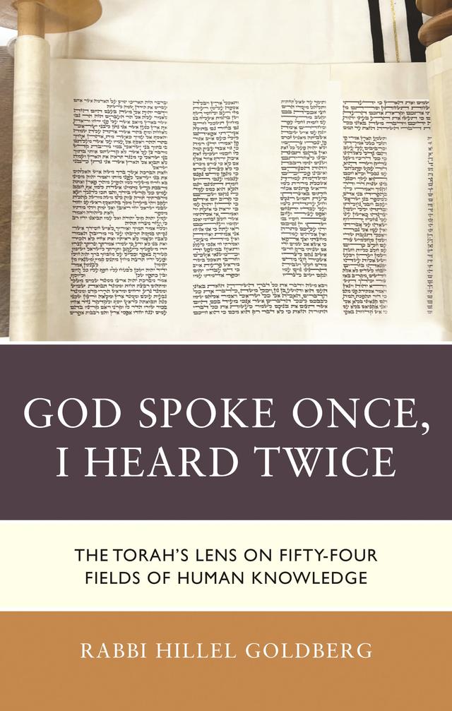 God Spoke Once, I Heard Twice by Rabbi Dr. Hillel Goldberg