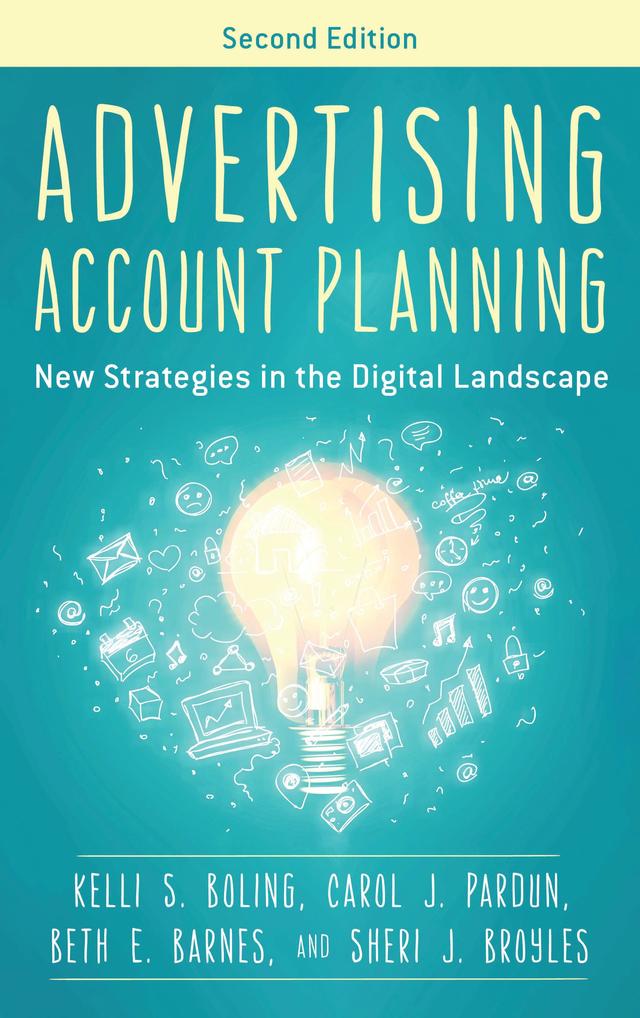 Advertising Account Planning by Beth E. Barnes, Carol J. Pardun, Kelli S. Boling, Sheri J. Broyles