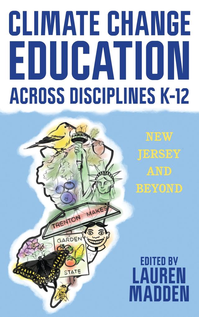 Climate Change Education Across Disciplines K–12 by Lauren Madden, Tammy Snyder Murphy