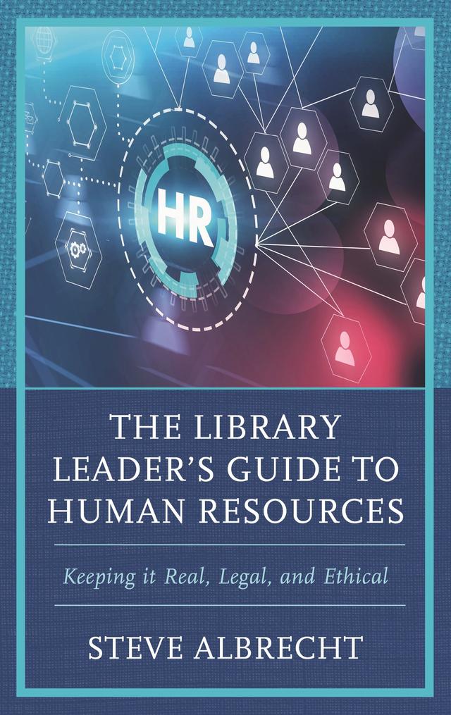 The Library Leader's Guide to Human Resources by Steve Albrecht