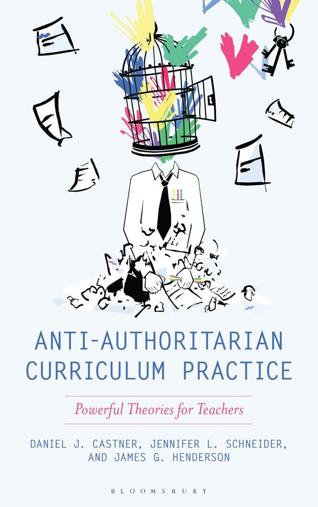 Anti-Authoritarian Curriculum Practice by 