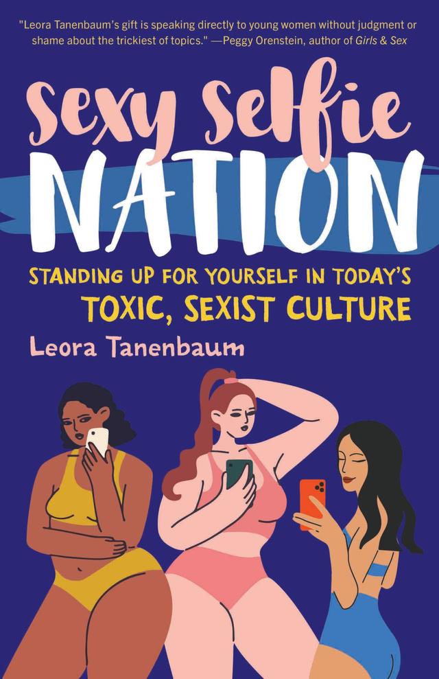 Sexy Selfie Nation by Leora Tanenbaum