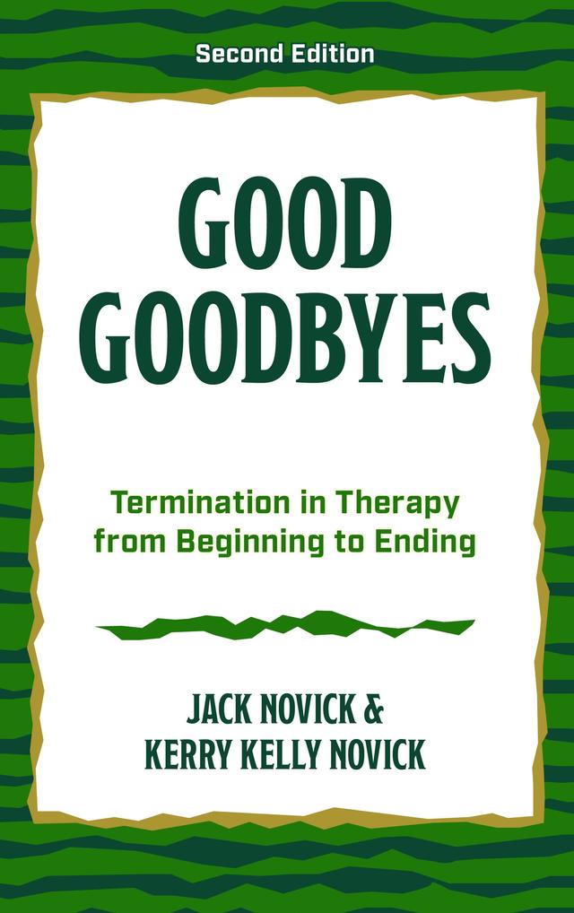 Good Goodbyes by Jack  Novick, Kerry Kelly Novick
