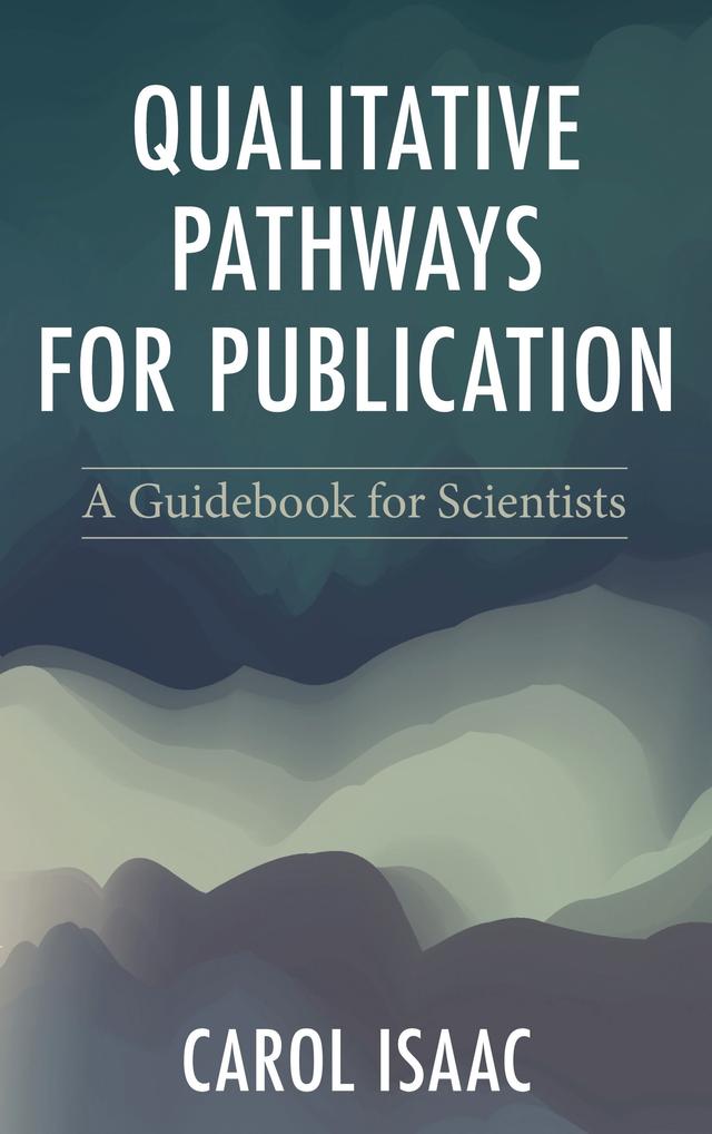 Qualitative Pathways for Publication by Carol Isaac