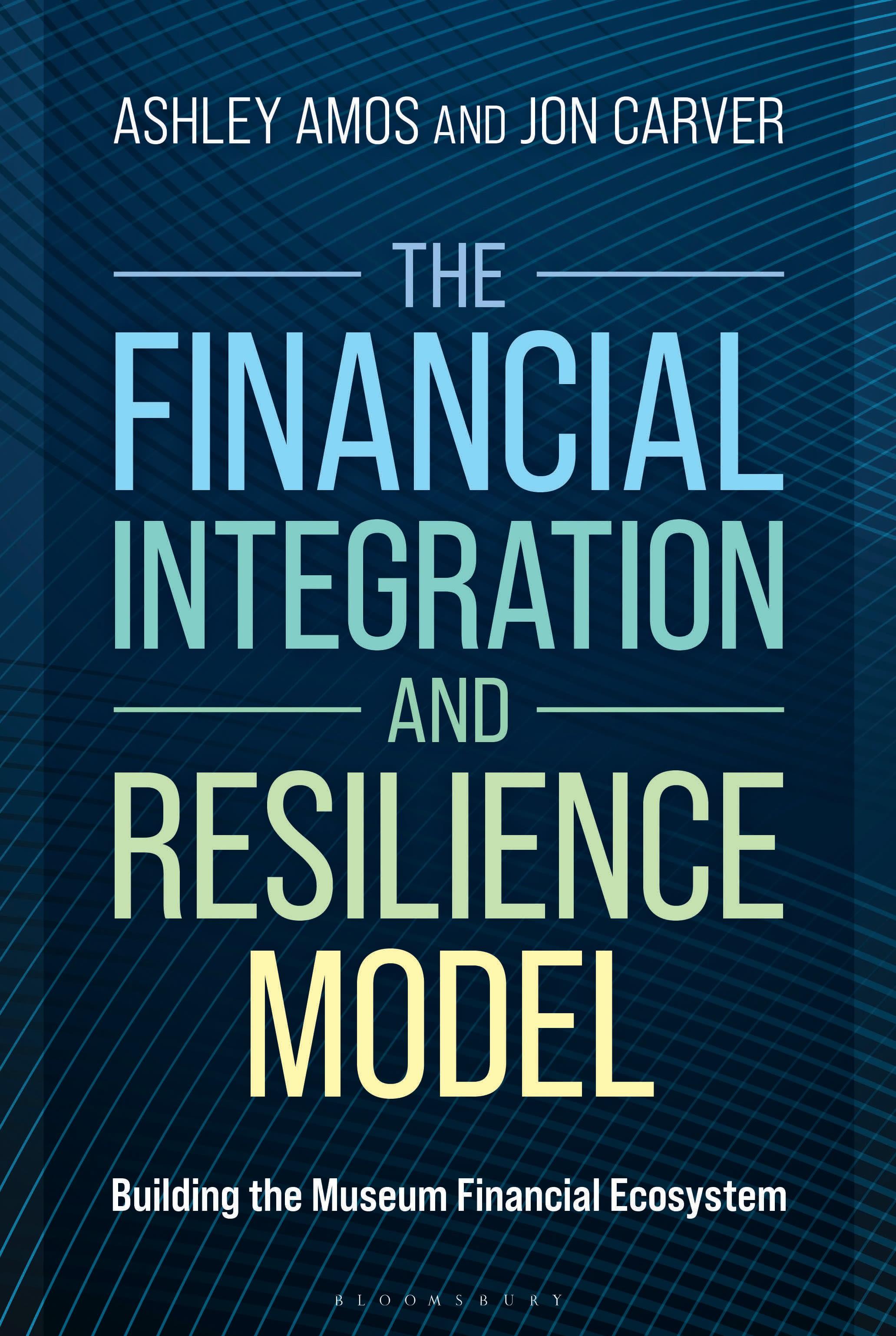 The Financial Integration and Resilience Model