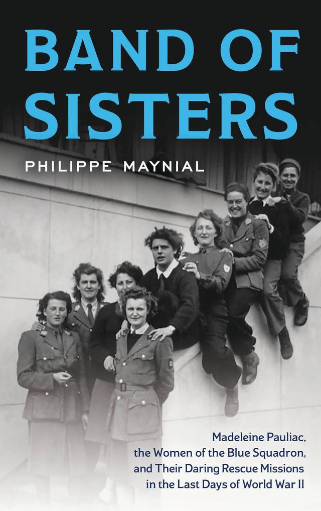 Band of Sisters by Philippe Maynial, Richard Bernstein