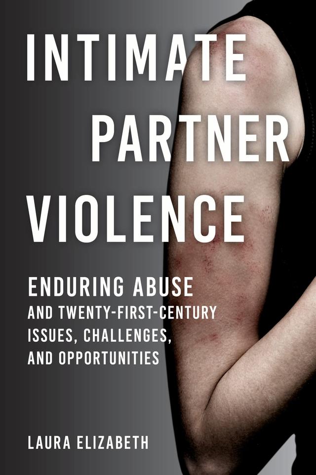 Intimate Partner Violence by Laura Elizabeth