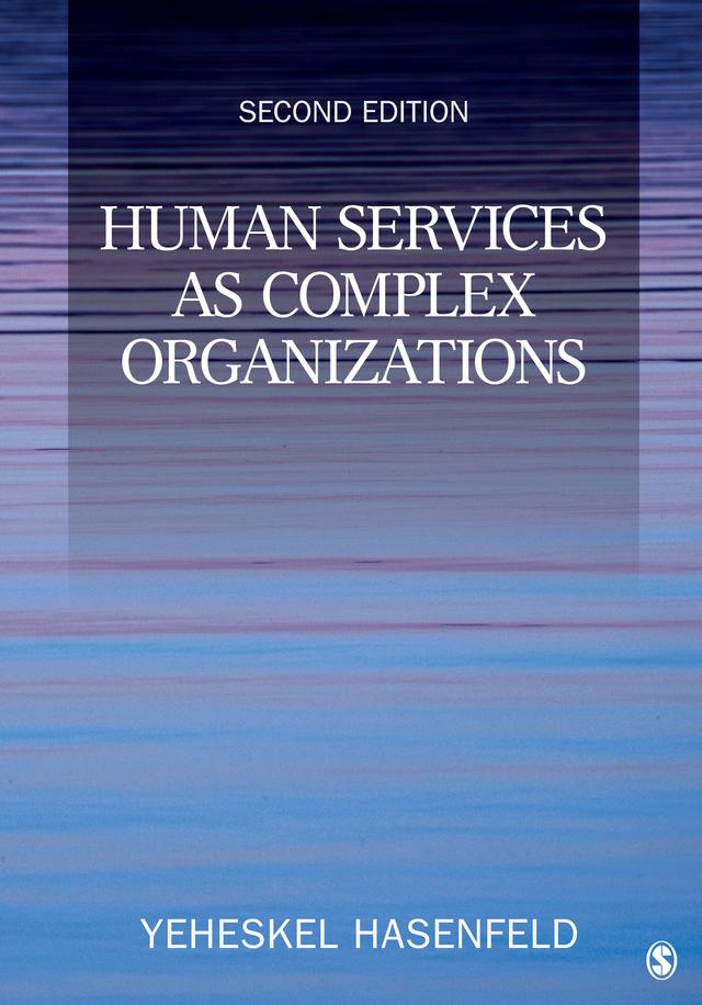 Human Services as Complex Organizations by Yeheskel Hasenfeld