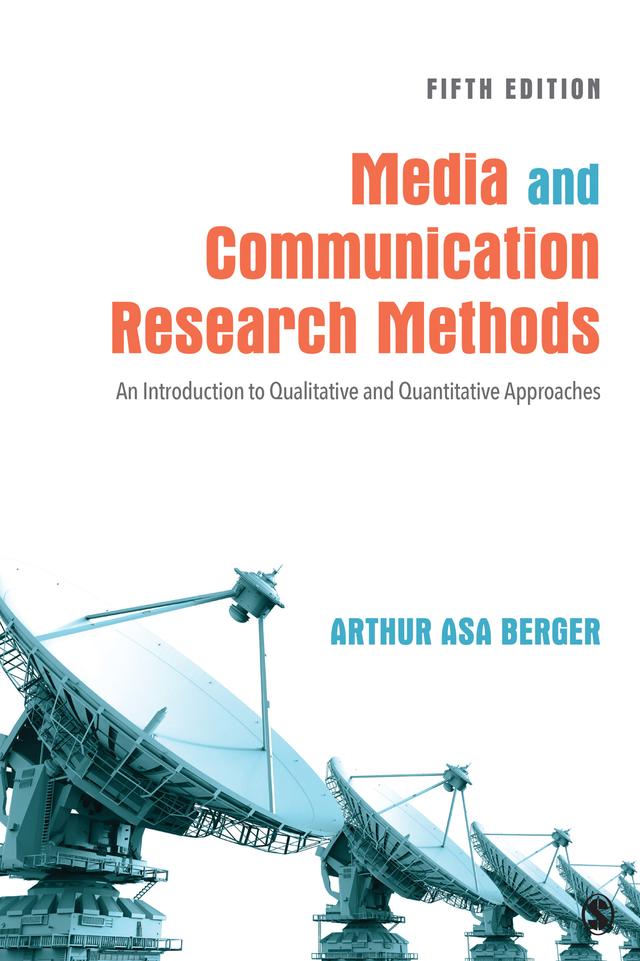 Media and Communication Research Methods by Arthur Asa Berger