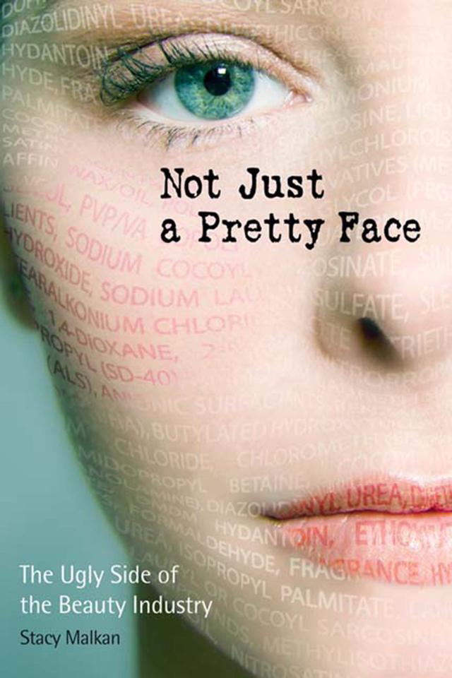 Not Just a Pretty Face by Stacy Malkan