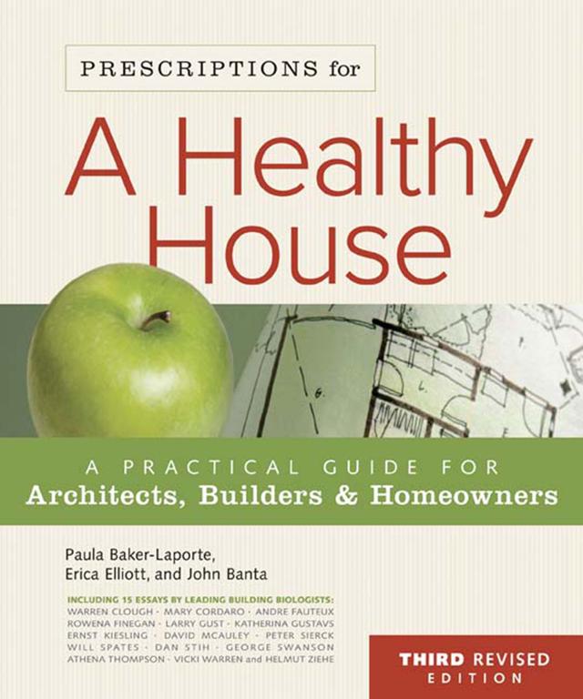 Prescriptions for a Healthy House, 3rd Edition by Dr. Erica Elliott, John Banta, Paula Baker-Laporte