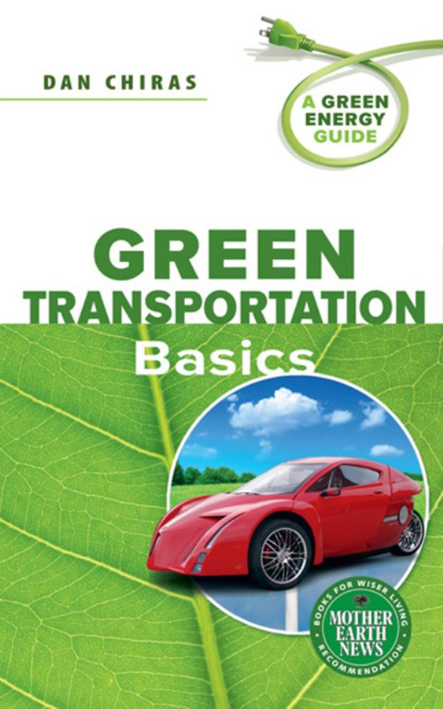 Green Transportation Basics by Dan Chiras