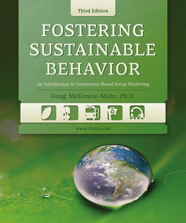 Fostering Sustainable Behavior, Third Edition by Doug McKenzie-Mohr