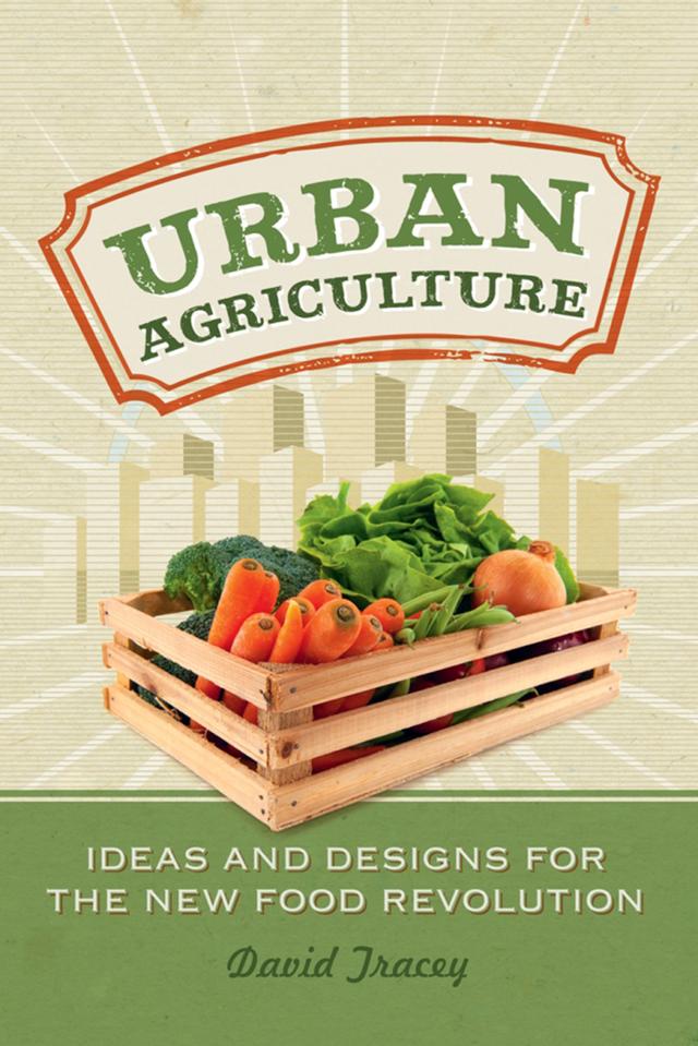Urban Agriculture by David Tracey