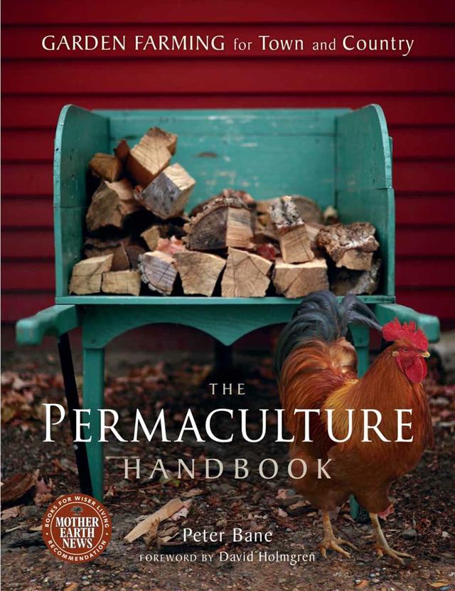 The Permaculture Handbook by David Holmgren, Peter Bane