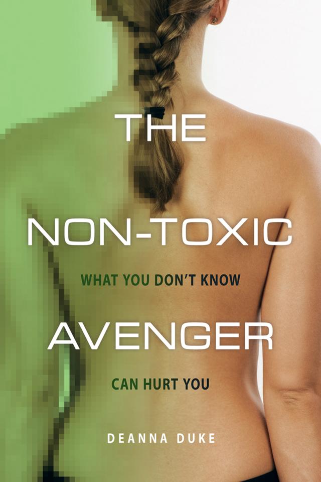 The Non-Toxic Avenger by Deanna Duke