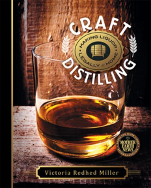 Craft Distilling by Victoria Redhed Miller
