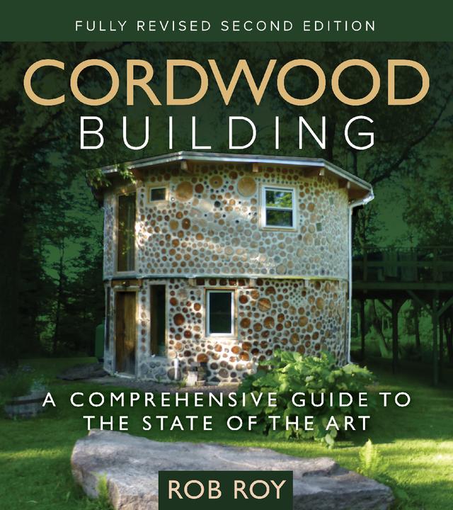 Cordwood Building by Rob Roy