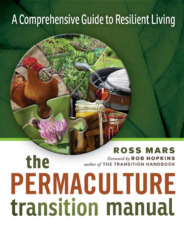 The Permaculture Transition Manual by Ross Mars