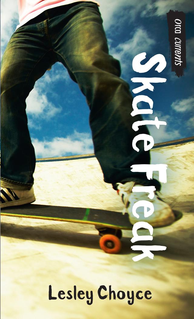 Skate Freak by Lesley Choyce