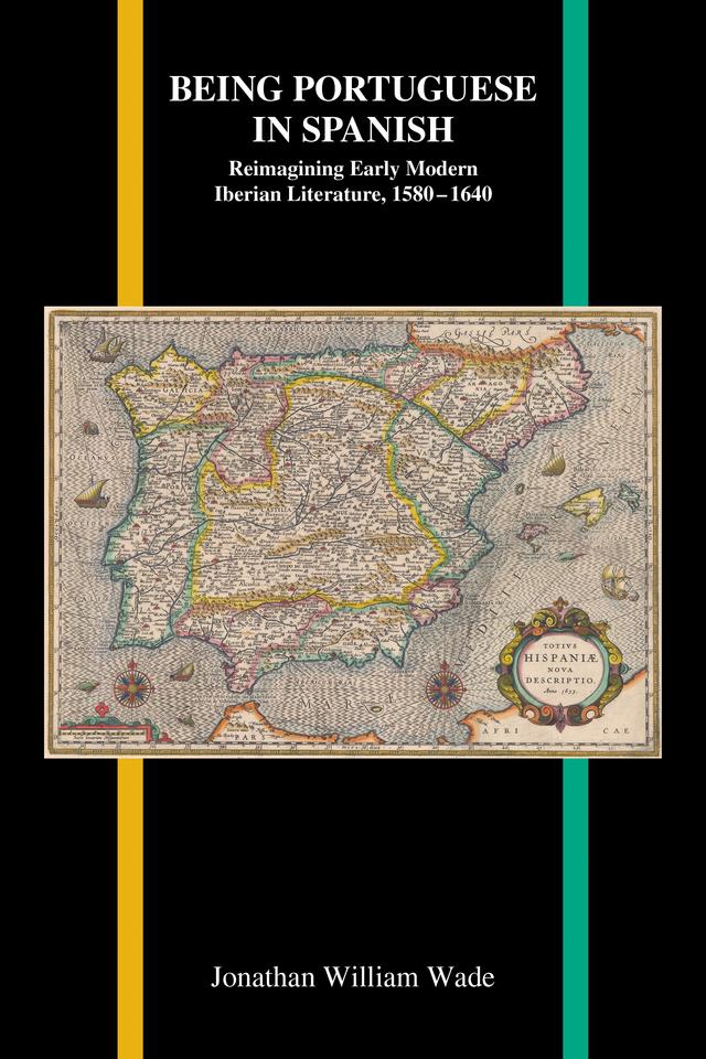 Being Portuguese in Spanish by Jonathan William Wade