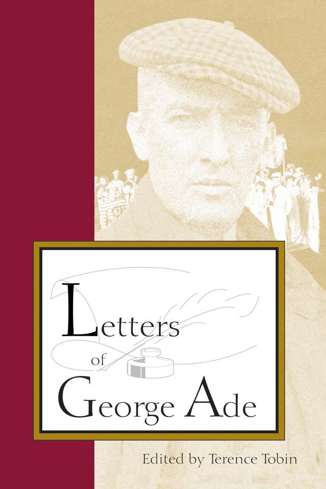 Letters of George Ade by Paul Fatout, Terence Tobin