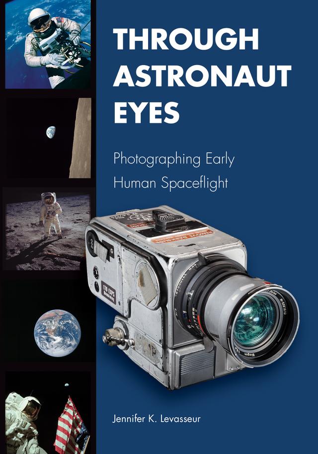 Through Astronaut Eyes by Jennifer K. Levasseur