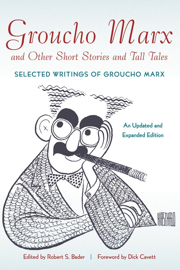 Groucho Marx and Other Short Stories and Tall Tales by Robert S. Bader