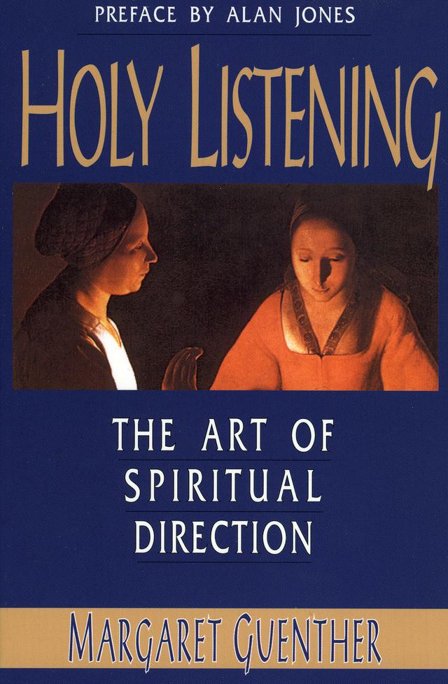 Holy Listening by Margaret Guenther