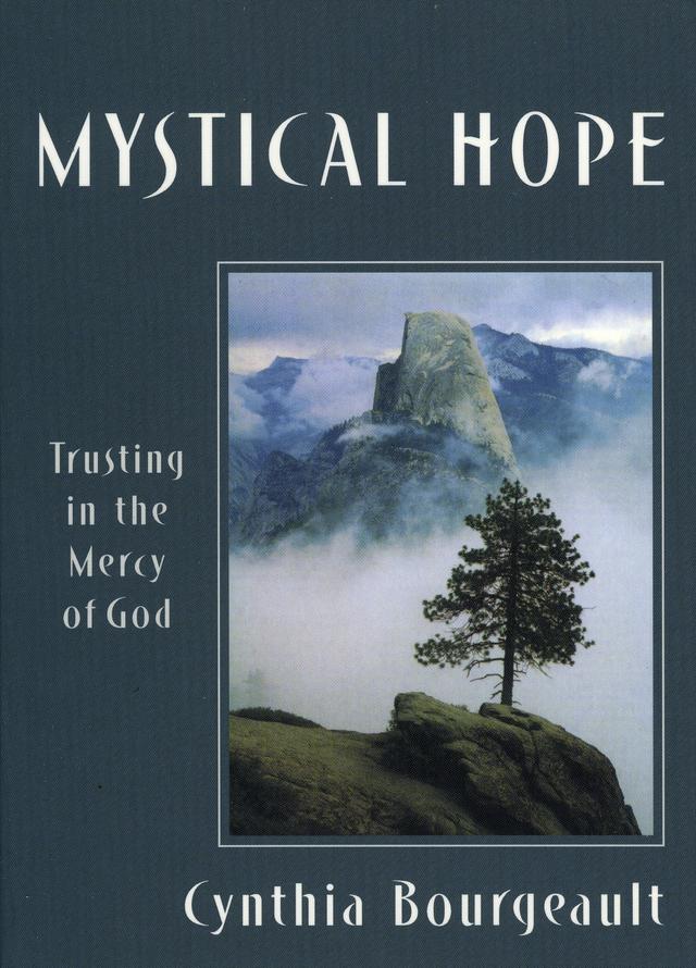 Mystical Hope by Cynthia Bourgeault