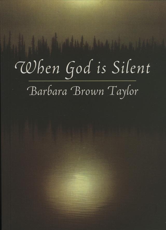 When God is Silent by Barbara Brown Taylor