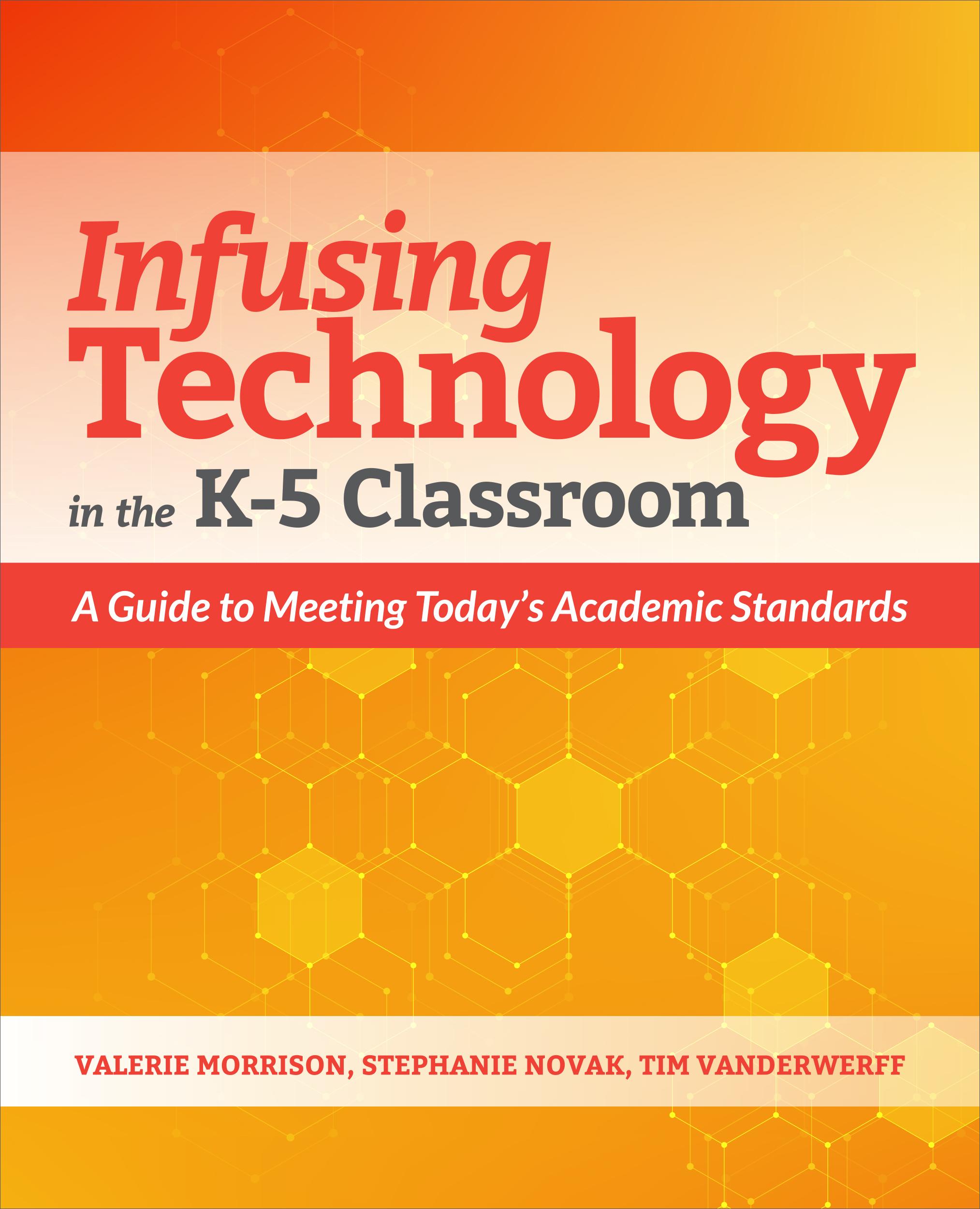 Infusing Technology in the K-5 Classroom