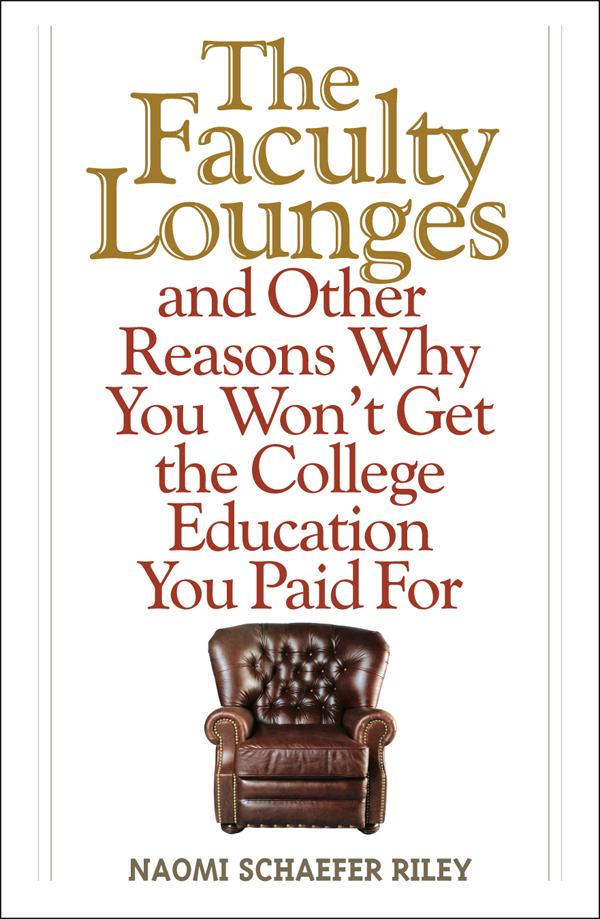 The Faculty Lounges by Naomi Schaefer Riley