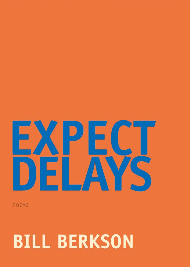 Expect Delays by Bill Berkson