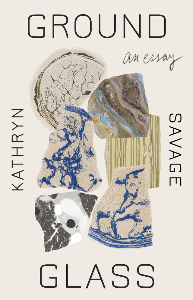 Groundglass by Kathryn Savage