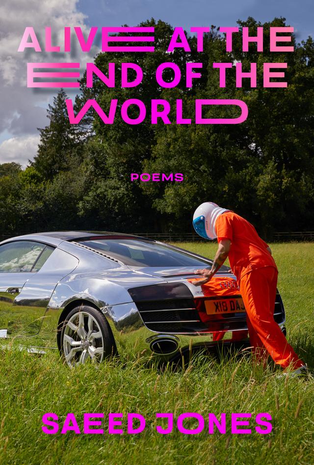 Alive at the End of the World by D. A. Powell, Saeed Jones
