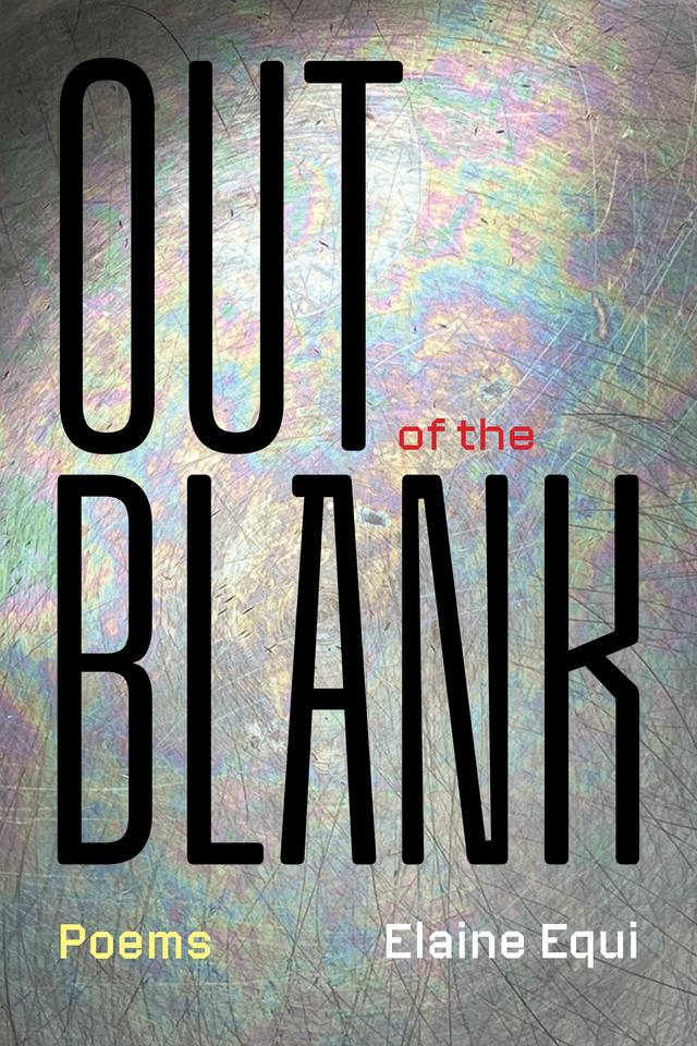 Out of the Blank by Elaine Equi