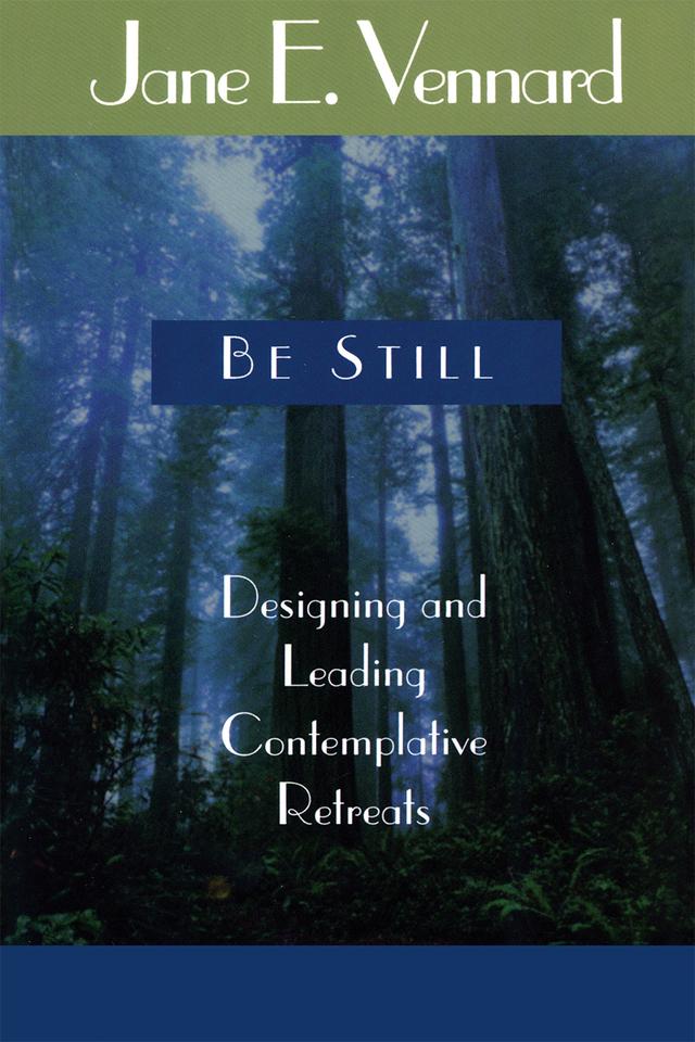 Be Still by Jane E. Vennard