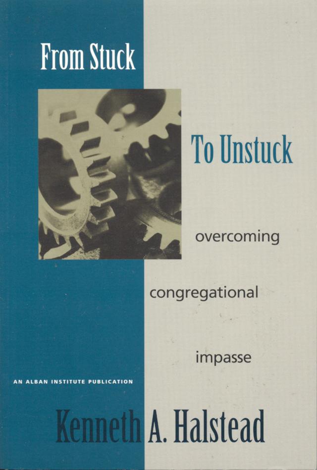 From Stuck to Unstuck by Kenneth A. Halstead