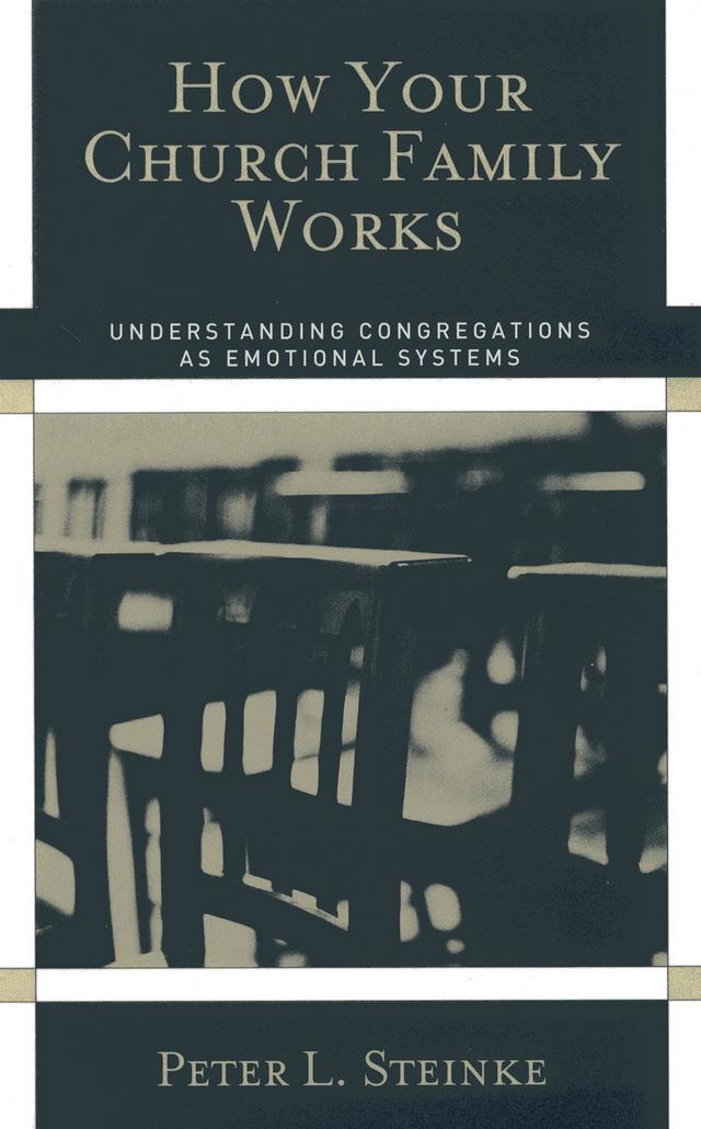 How Your Church Family Works by Peter L. Steinke