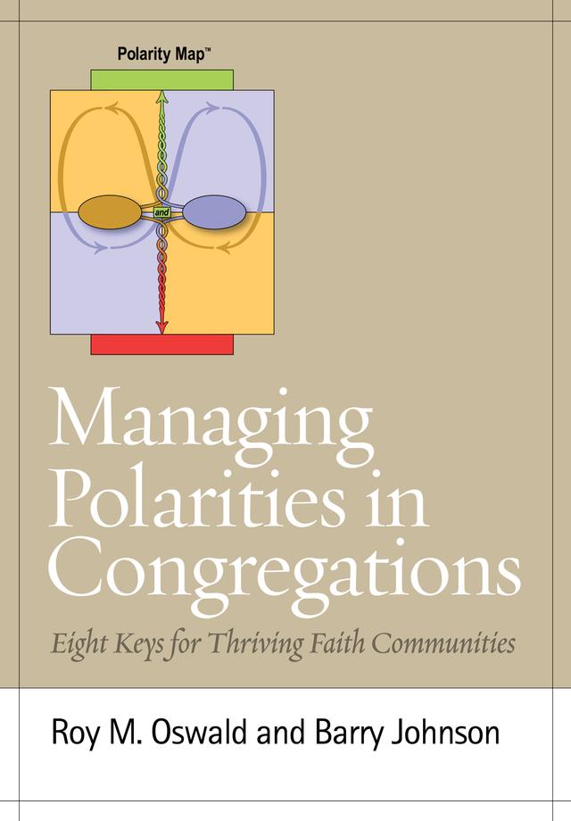 Managing Polarities in Congregations by Barry Johnson, Roy M. Oswald