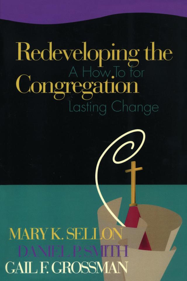Redeveloping the Congregation by Dan Smith, Gail Grossman, Mary Sellon