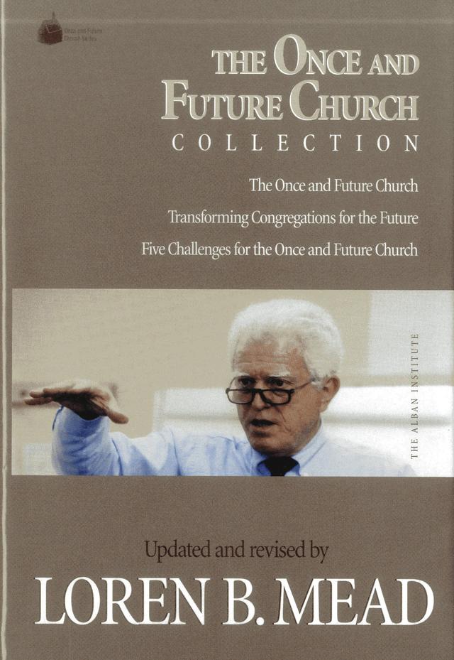 The Once and Future Church Collection by Loren B. Mead