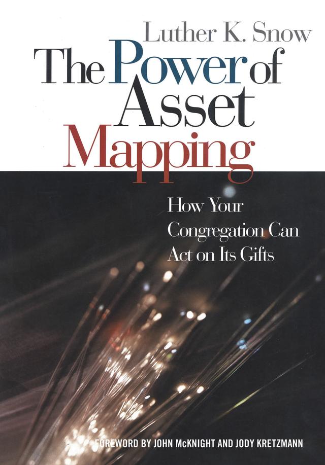 The Power of Asset Mapping by Luther K. Snow
