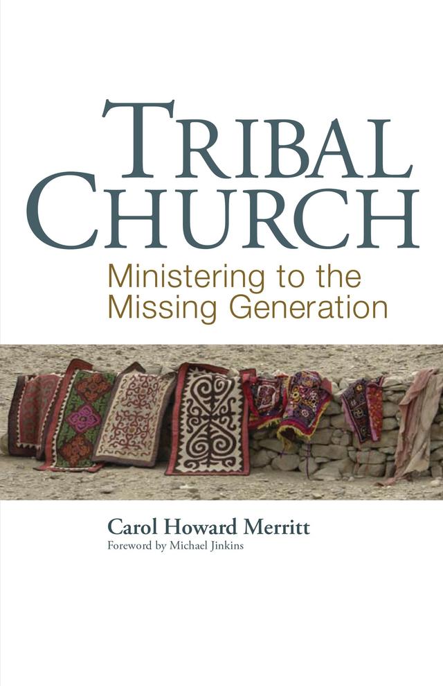 Tribal Church by Carol Howard Merritt