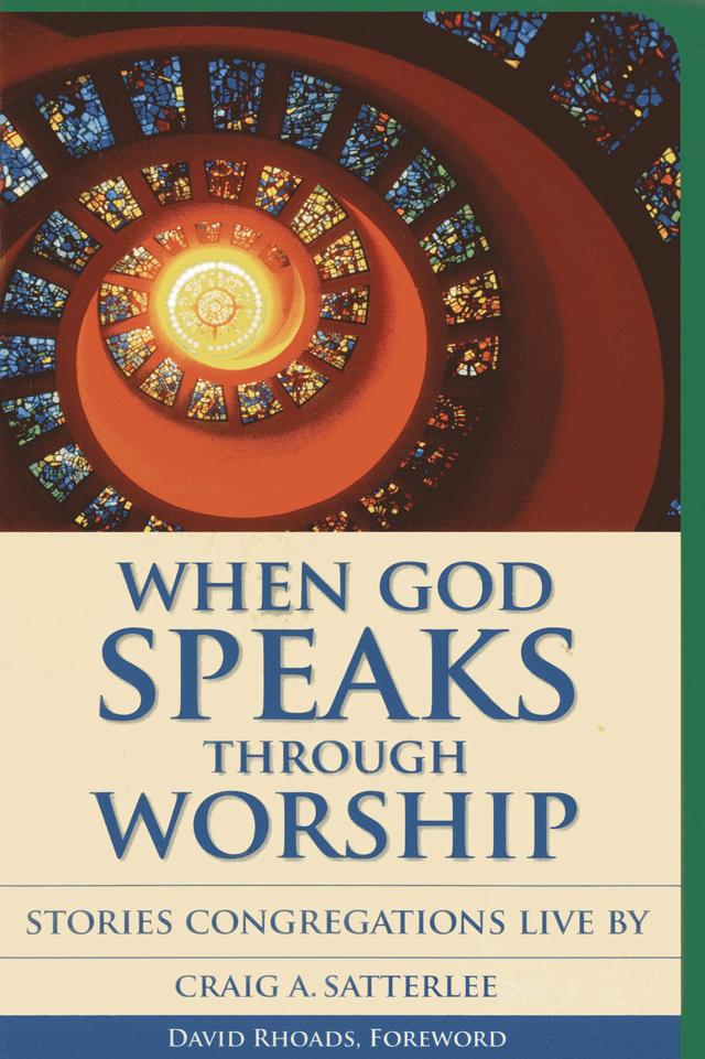 When God Speaks Through Worship by Craig A. Satterlee