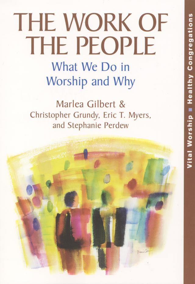 The Work of the People by Christopher Grundy, Eric T. Myers, Marlea Gilbert, Stephanie Perdew
