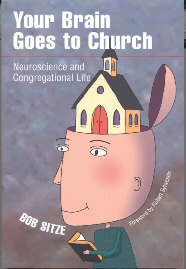 Your Brain Goes to Church by Bob Sitze